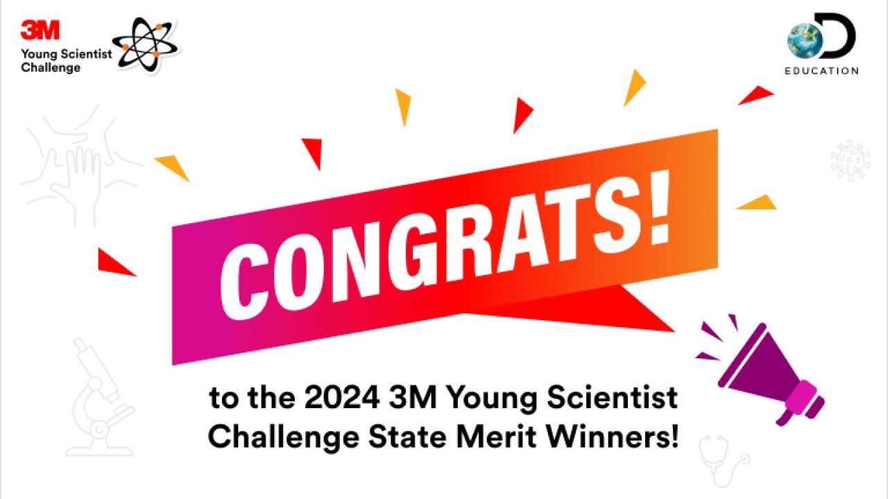 "CONGRATS! to the 2024 3M Young Scientist Challenge State Merit Winners!"