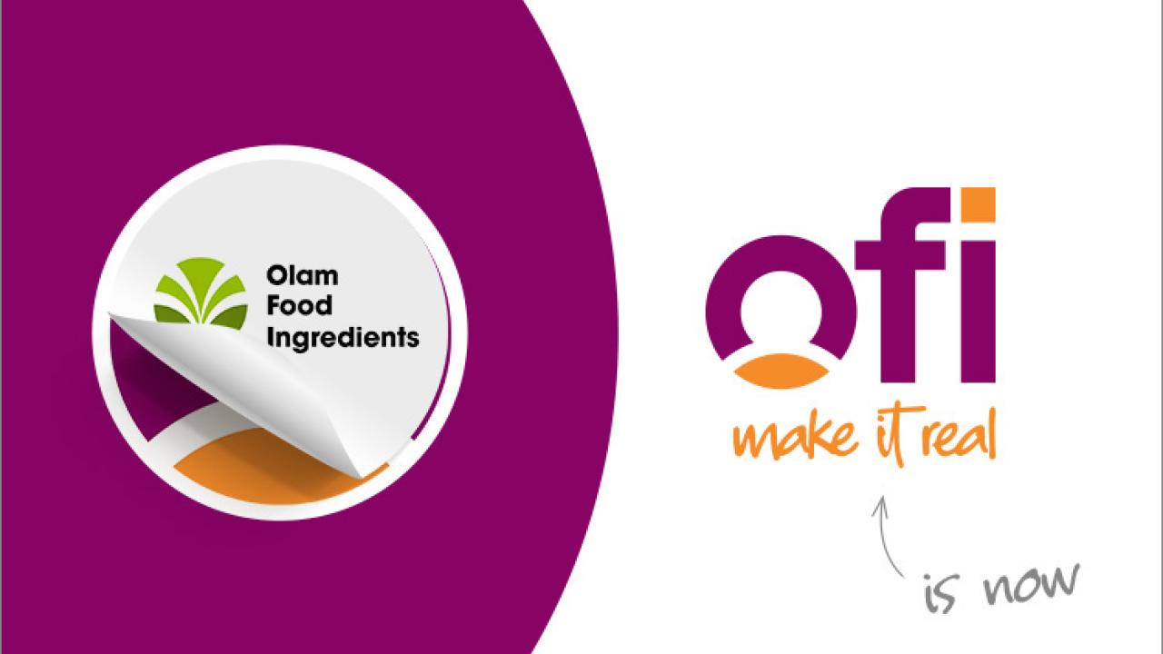 Graphic reads: Olam Food ingredients. ofi. make it real. is now. 