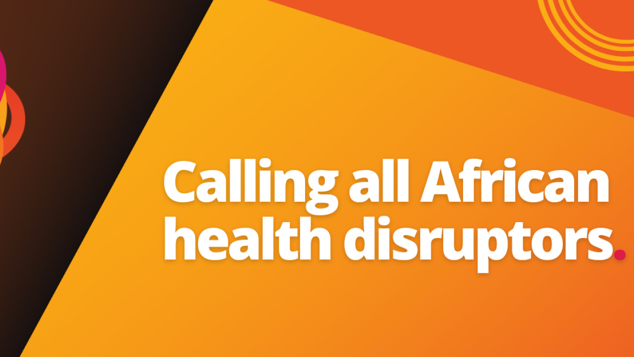 Calling all African health disruptors.