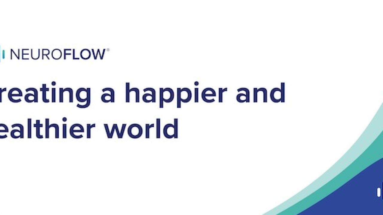 NeuroFlow: Creating a happier and healthier world.