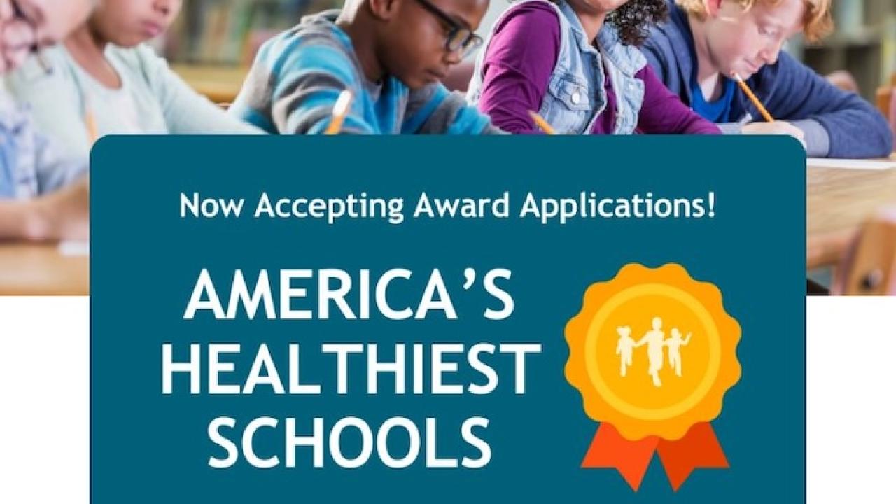 America's Healthiest Schools: Now accepting award applications.