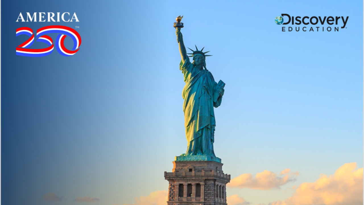 Statue of Liberty with America 250 and Discovery Education logos