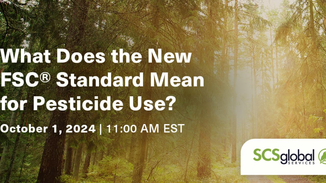 What Does the New FSC® Standard Mean for Pesticide Use?