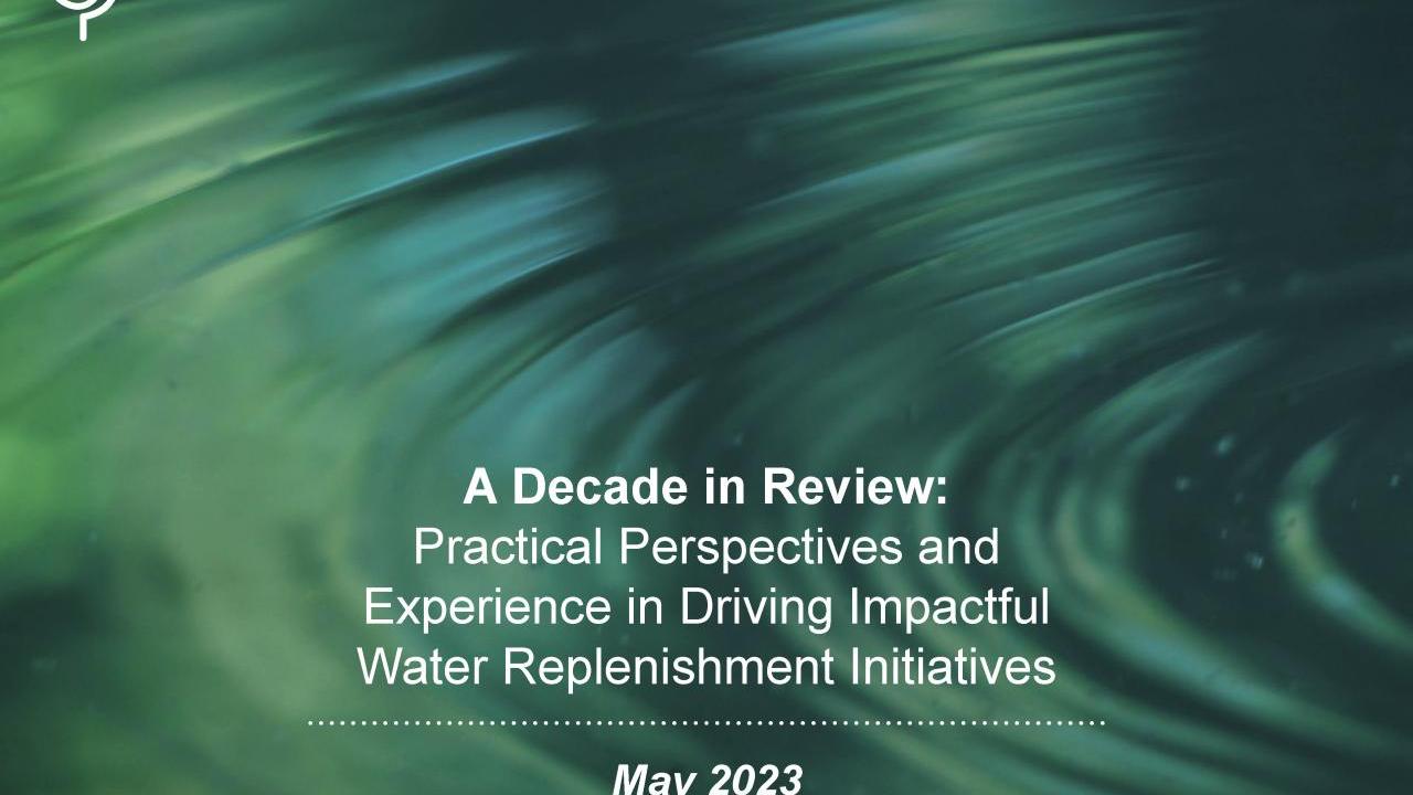 Graphic for BIER: "A Decade in Review: Practical Perspectives and Experience in Driving Impactful Water Replenishment Initiatives, May 2023"