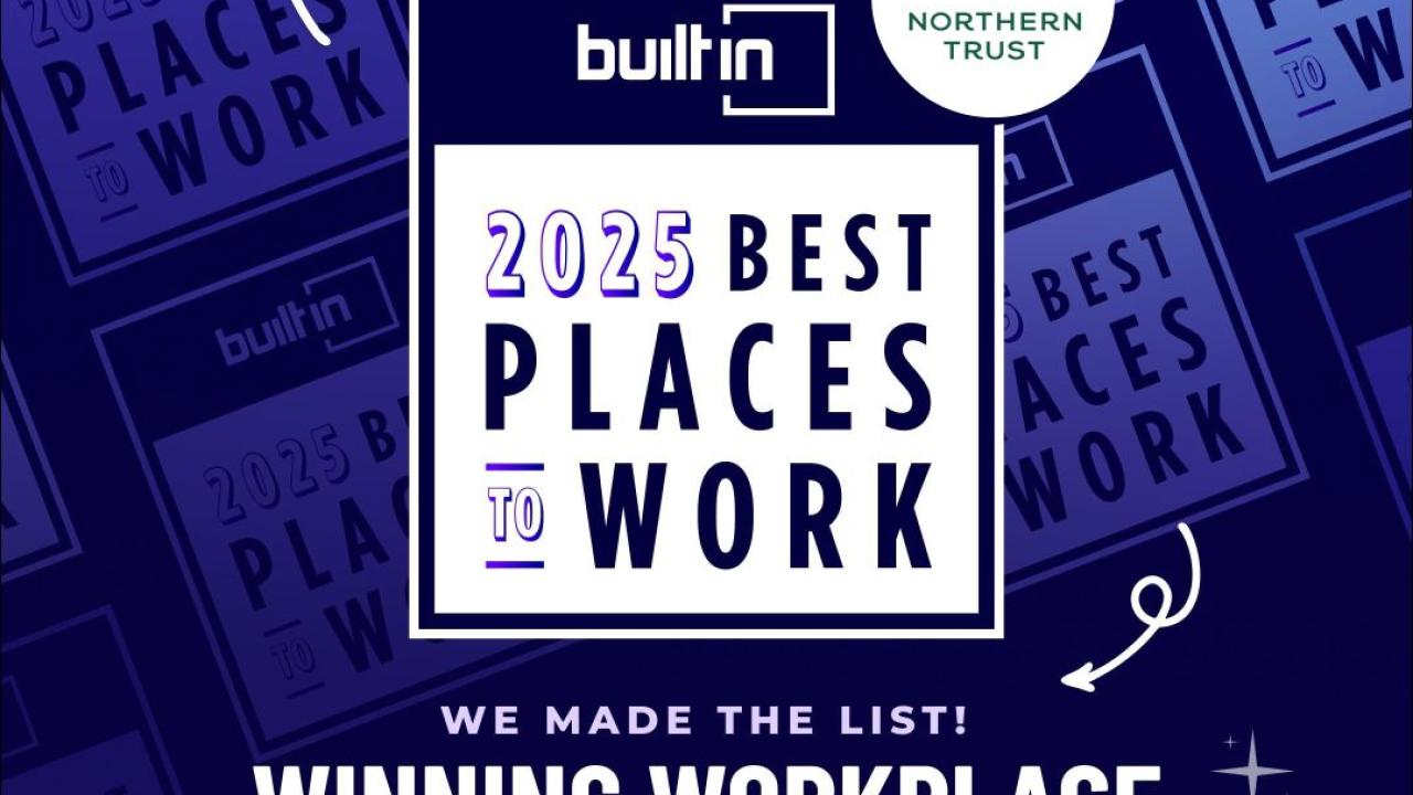 Built In 2025 Best Places to Work. Northern Trust Winning Workplace