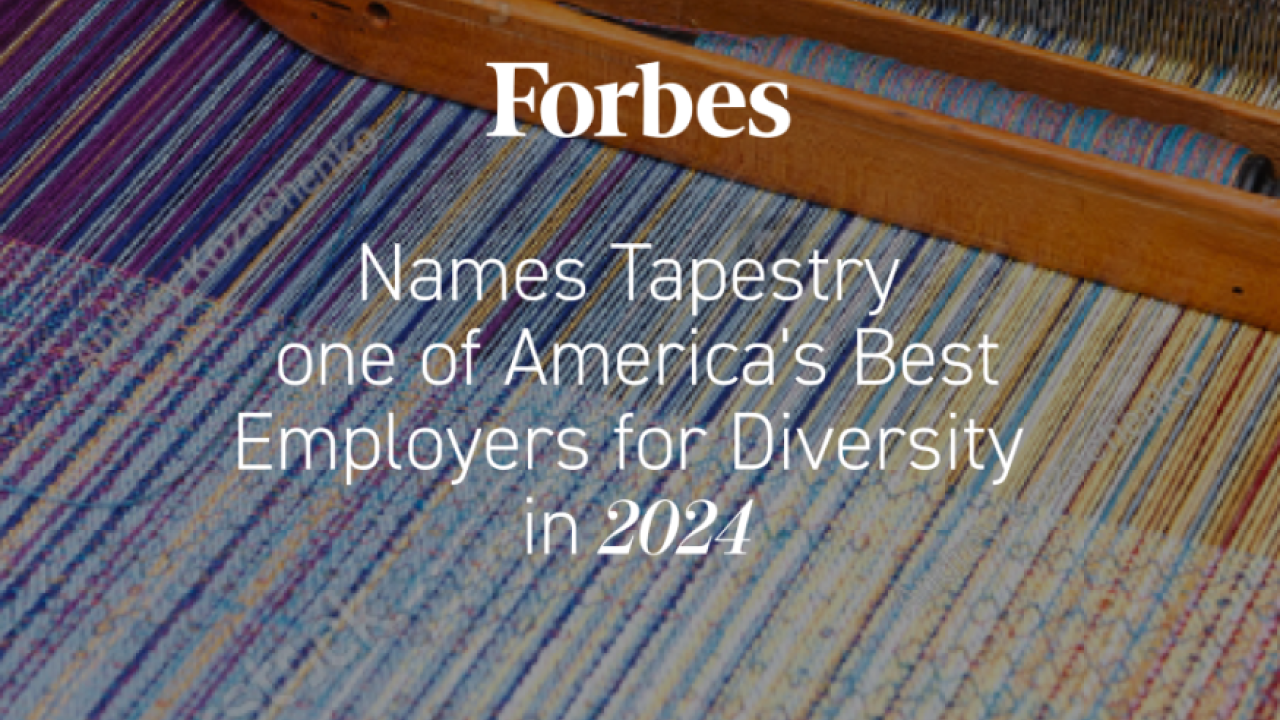 Image of loom and shuttle with text that says "Forbes Names Tapestry one of America's Best Employers for Diversity in 2024 