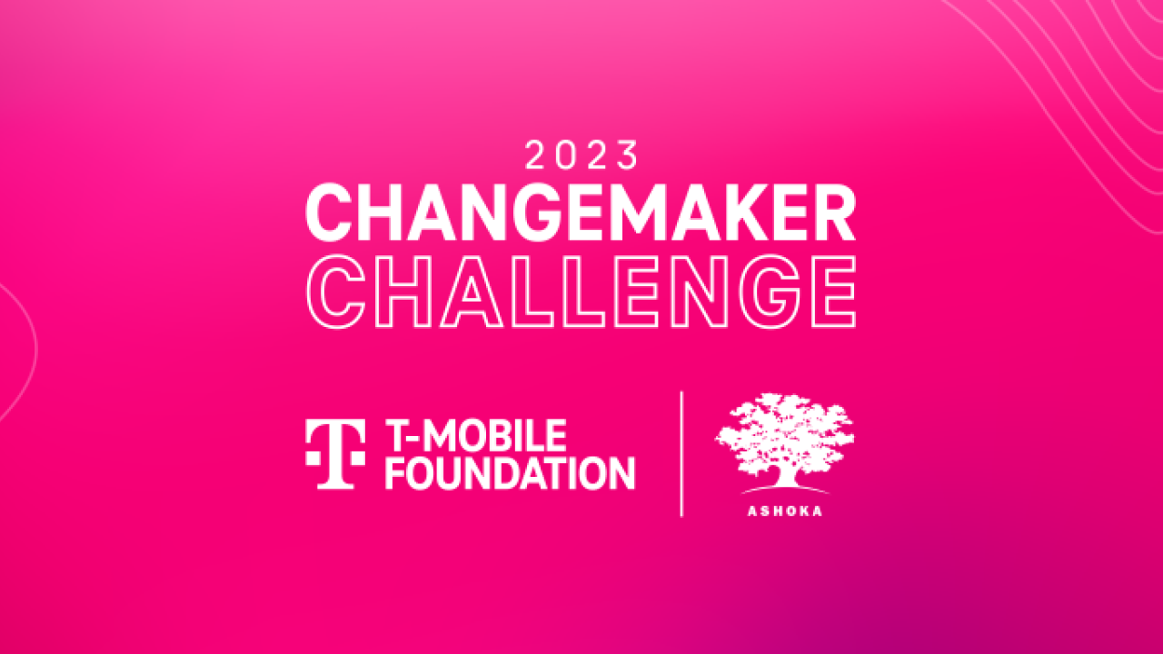Banner reading, "2023 Changemaker Challenge" with logos for T-Mobile Foundation and Ashoka