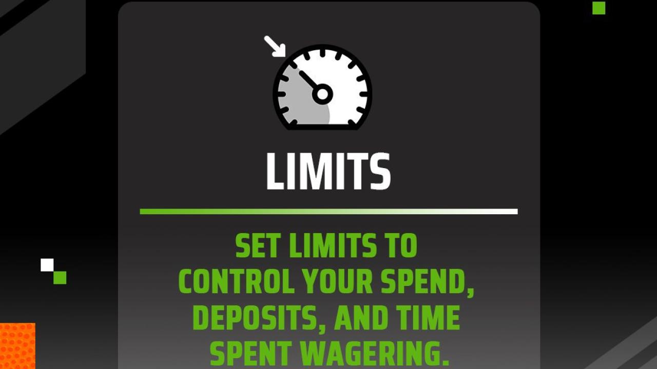 "Limits, Set your limits to control your spend, deposits, and time spent wagering"
