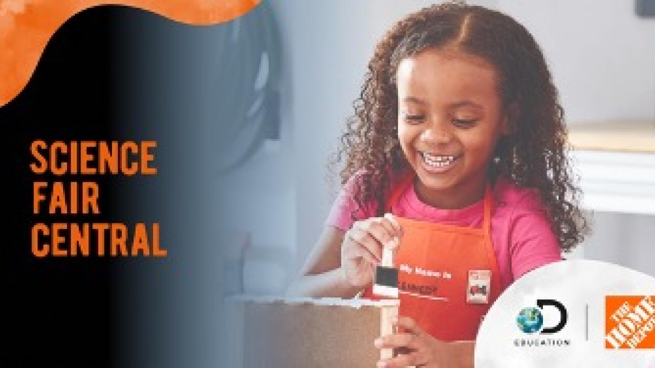 Discovery Education & The Home Depot: Science Fair Central 