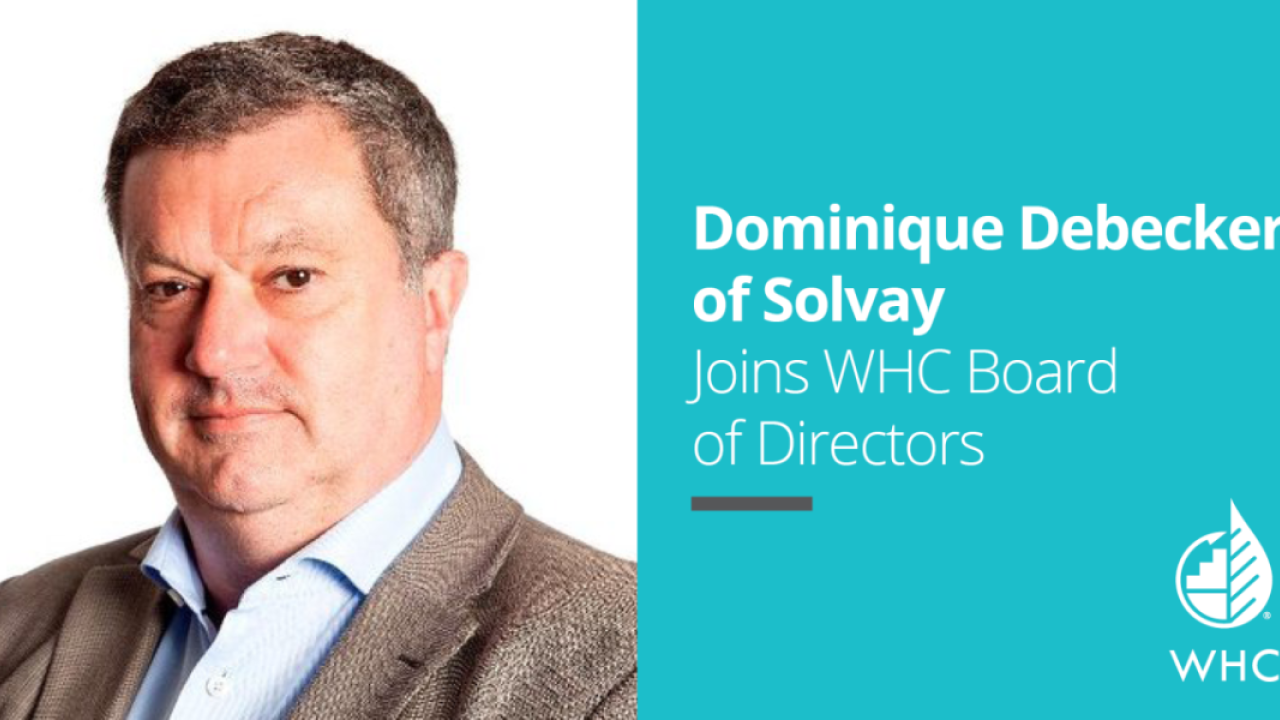 Dominique Debecker of Solvay Joins WHC Board of Directors