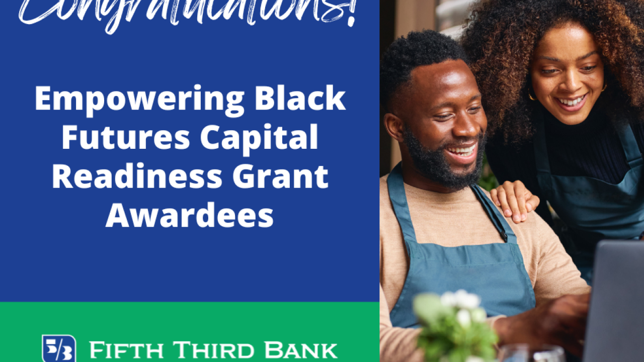 On the left "Congratulations! Empowering Black Futures Capital Readiness Grant Awardees." And Fifth Third Bank and AEO logos. On the right two people looking at the same laptop smiling, one wearing an apron.