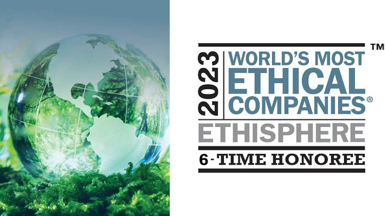 "2023 World's most ethical companies. Ethisphere 6-time honoree" A clear globe on a green foliage mat.
