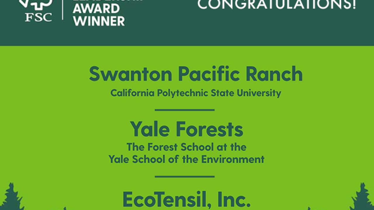 2021 FSC® Leadership Award Winners: Swanton Pacific Ranch, Yale Forests, EcoTensil, Inc.