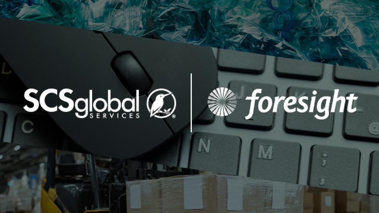 Foresight and SCS Global Services Forge Strategic Alliance to Provide Audit Support for SCS Recycled Content Certification