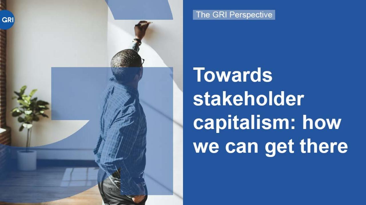 Banne reading, "The GRI Perspective: Towards stakeholder capitalism: how we can get there"