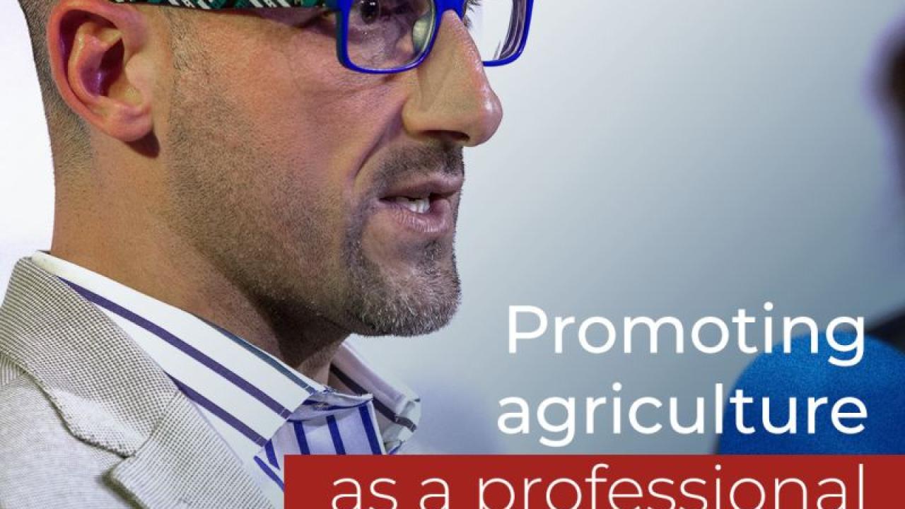 "Promoting agriculture as a professional and exciting career"