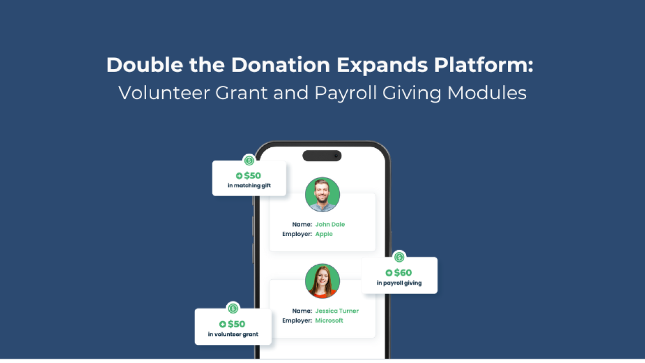 text reads: Double the Donation expands platform with volunteer grant and payroll giving modules