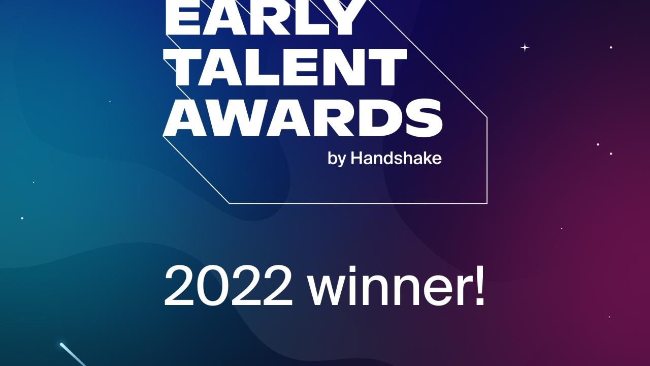Early Talent Awards by Handshake 2022 Winner! Graphic