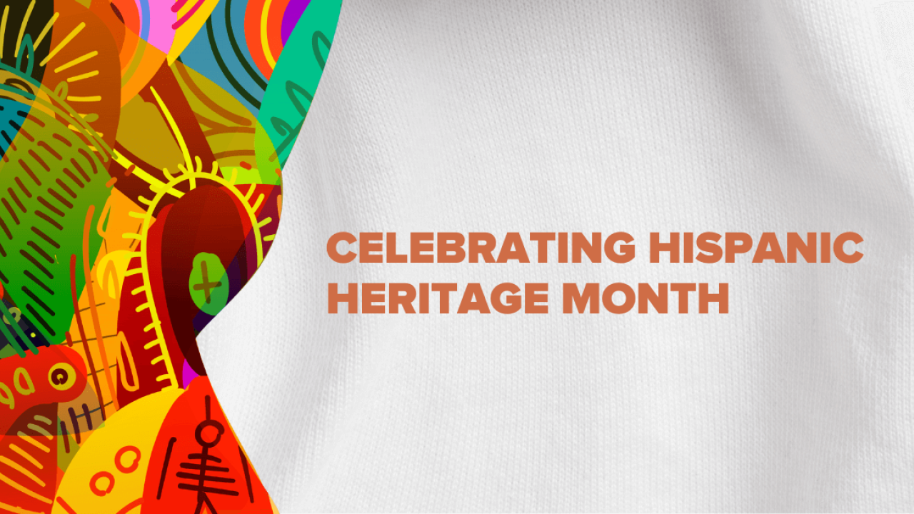 "Celebrating Hispanic Heritage Month" text on a white fabric backdrop and a colourful border