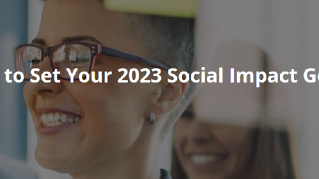 How To Set Your 2023 Social Impact Goals with a person smiling widely