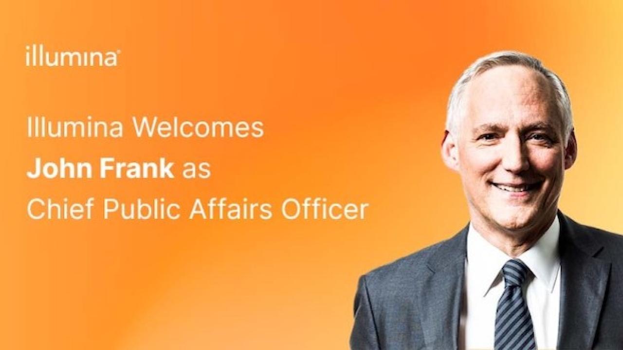 Illumina welcomes John Frank as Chief Public Affairs Officer. Photo of John Frank