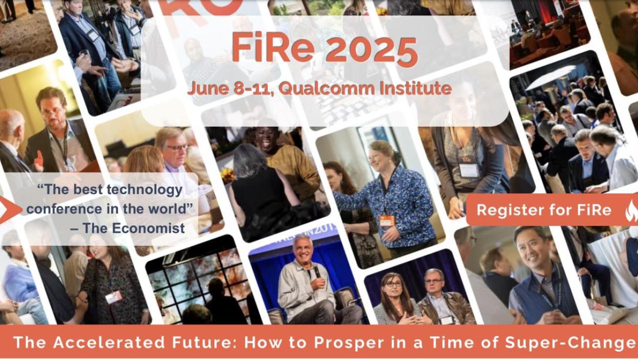 Collage of speakers, panel discussions, and networking moments from the Future in Review (FiRe) Conference, with an overlay promoting FiRe 2025 held June 8–11 at the Qualcomm Institute.