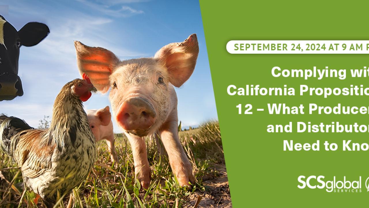 Picture of farm animals next to the words, "Complying with California Proposition 12 – What Producers and Distributors Need to Know"