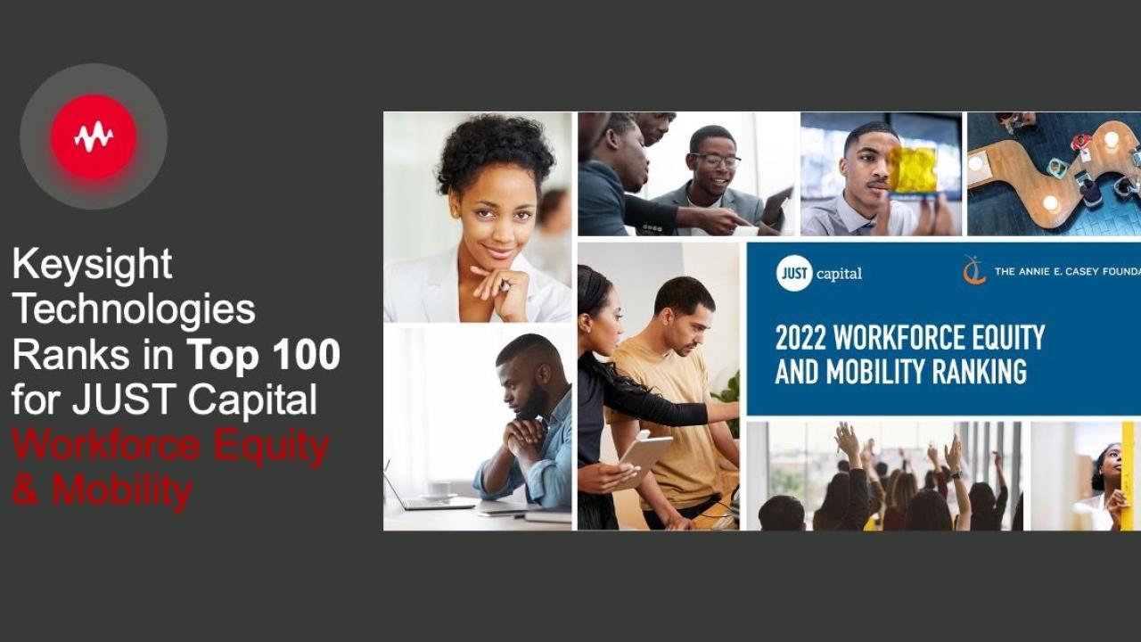 "Keysight Technologies Ranks in Top 100 for JUST Capital Workforce Equity & Mobility"
