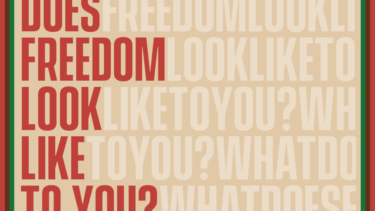 What does freedom look like to you? Six Nineteen - M4BL