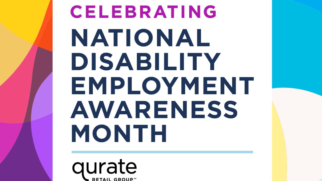 A photo with a multi-colored abstract background which reads Celebrating National Disability Employment Awareness Month Qurate Retail Group