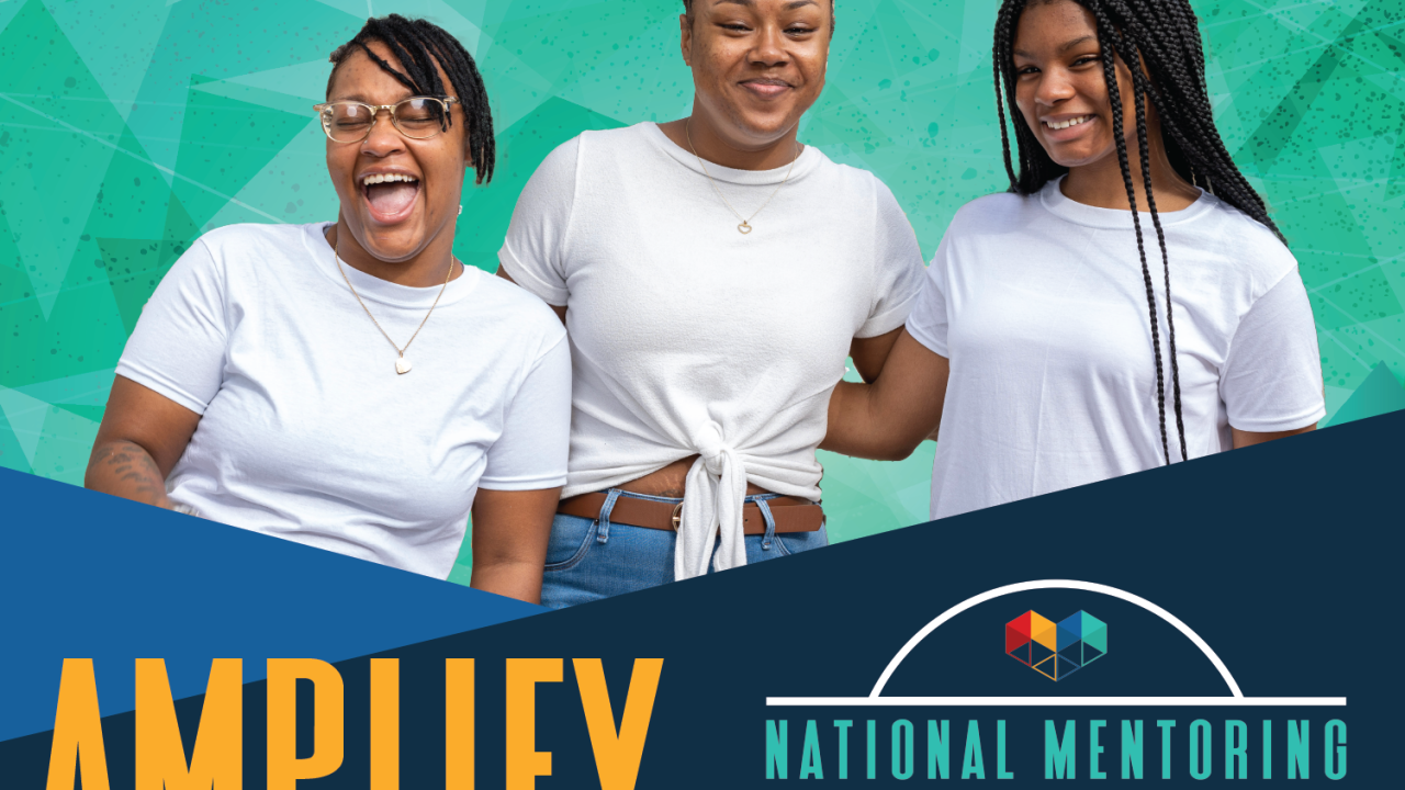 Three teenage girls laughing with the words Amplify Mentoring and National Mentoring Month 2022