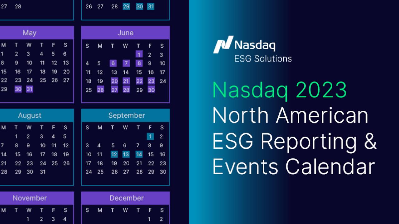"Nasdaq 2023 North American ESG Reporting & Events Calendar"