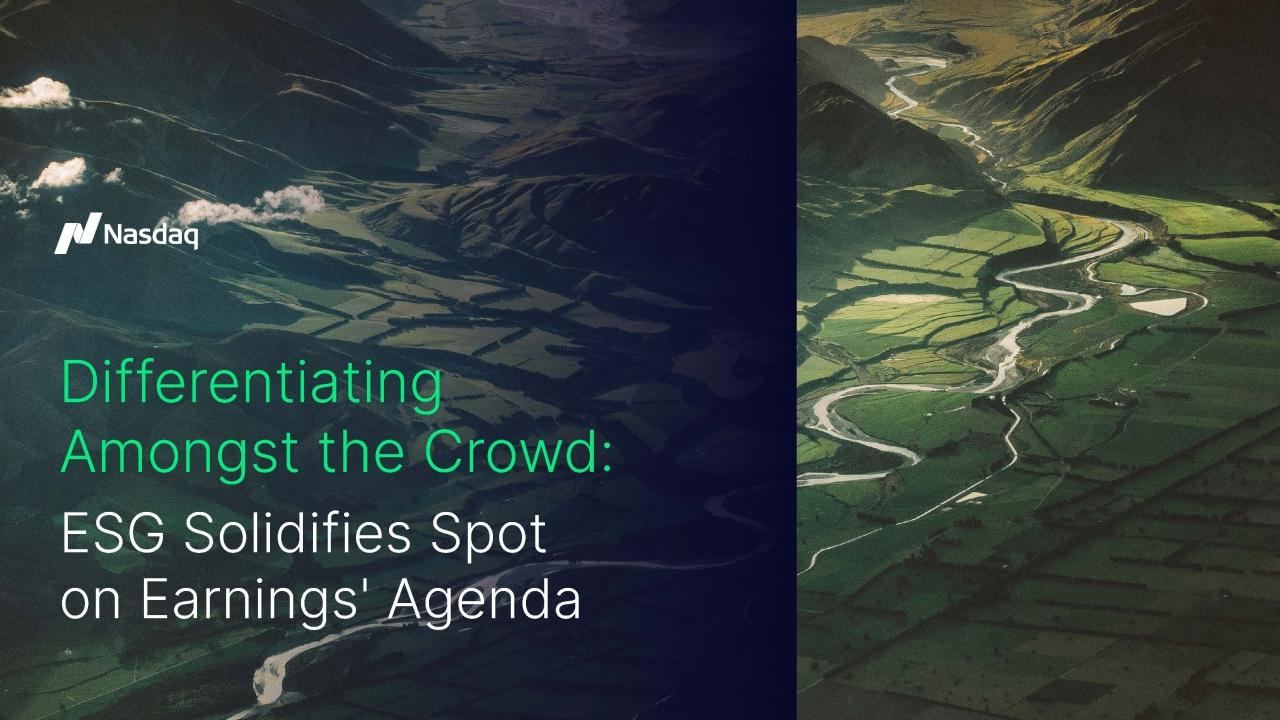 "Nasdaq Quarterly ESG Report Differentiating Amongst the Crowd"