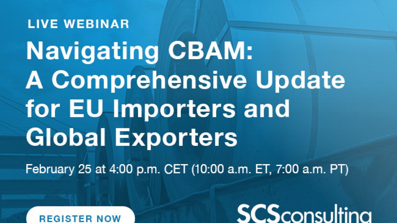 Complimentary Webinar: Navigating CBAM: A Comprehensive Update for EU Importers and Global Exporters