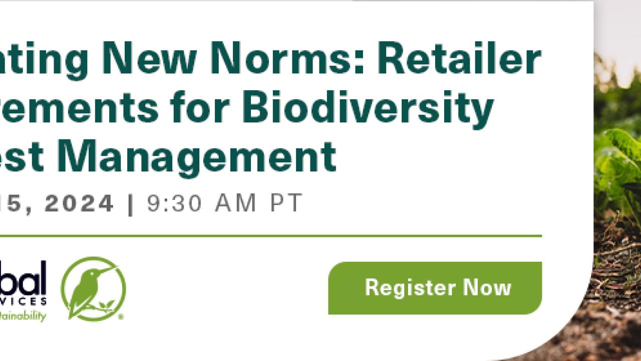 Webinar: Navigating New Norms: Retailer Requirements for Biodiversity and Pest Management 