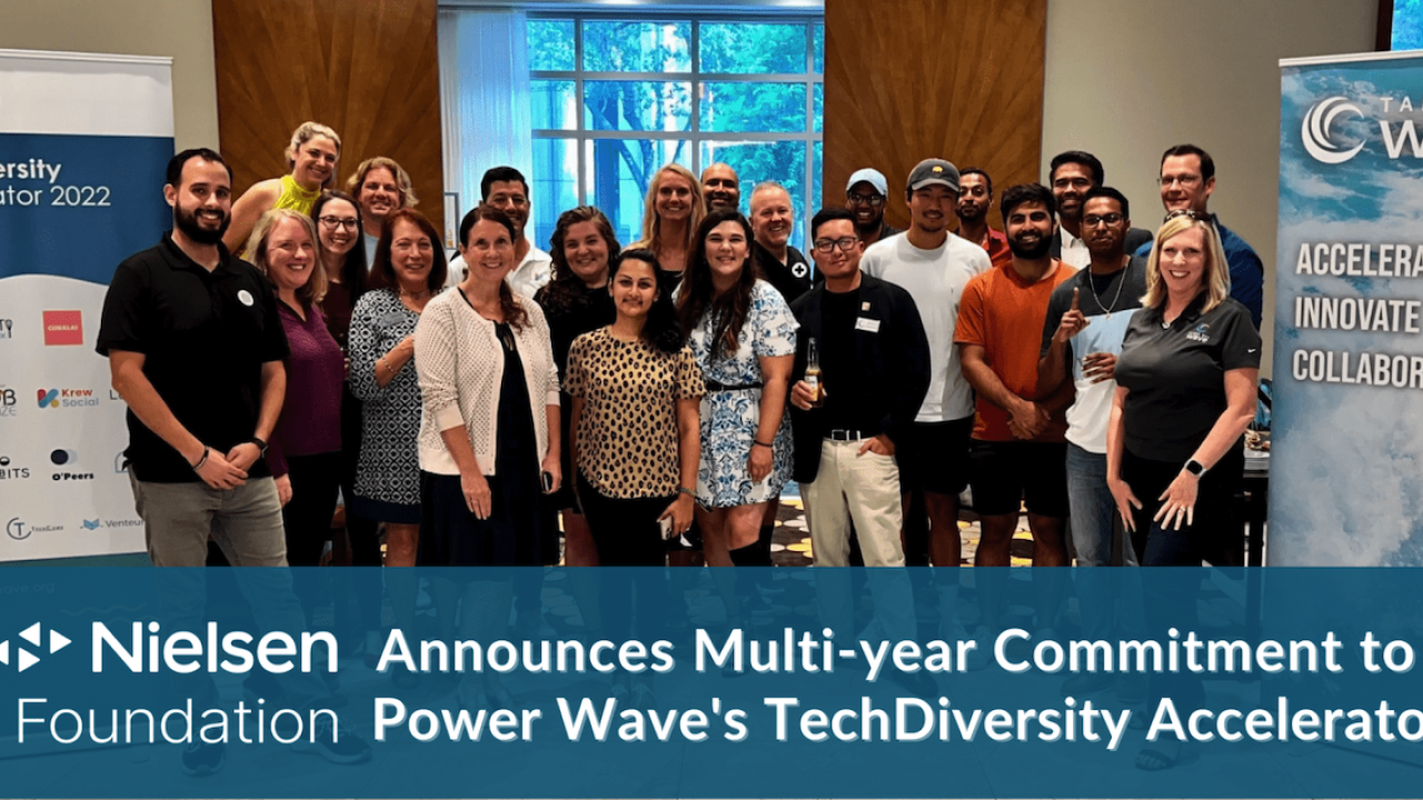 Nielsen Foundation Announces Multi-year Commitment to Power Wave's TechDiversity Accelerator