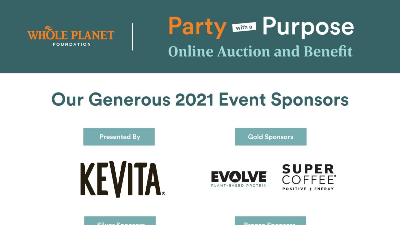 Infographic reads: Whole Planet Foundation. Party with a Purpose. Online Auction and Benefit. Our Generous 2021 Event Sponsors.