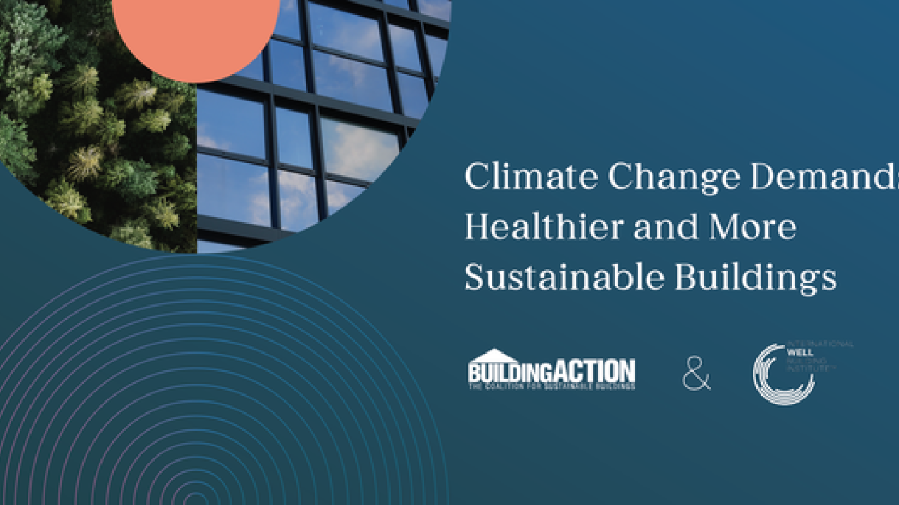 Climate Change Demands Healthier and More Sustainable Buildings