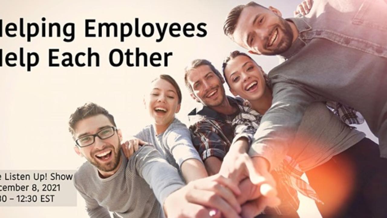 Listen Up! Doing Corporate Citizenship Better, Together - December 2021; Employee Relief Funds: Helping Employees Help Each Other