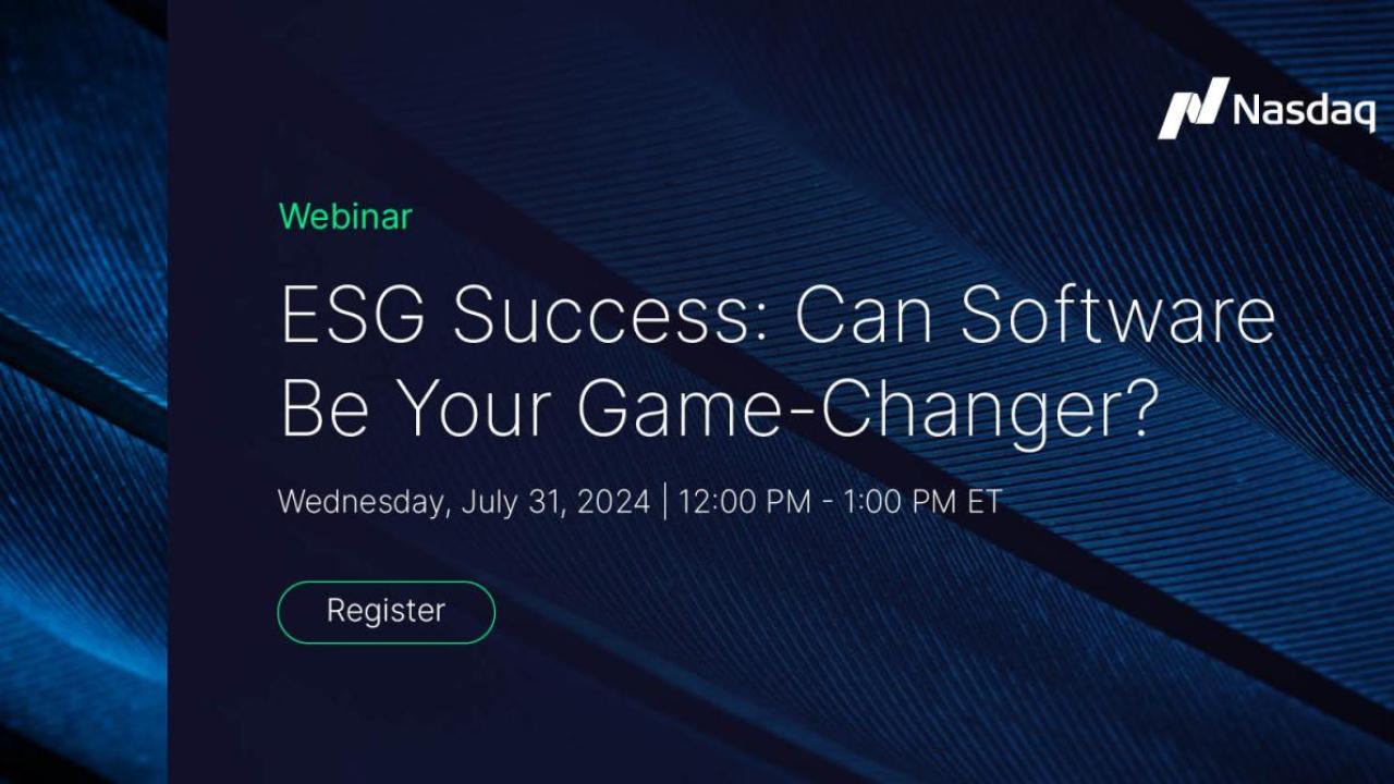 "Webinar ESG Success: Can Software Be Your Game-Changer? Wednesday, July 31, 2024 | 12:00 PM - 1:00 PM ET"