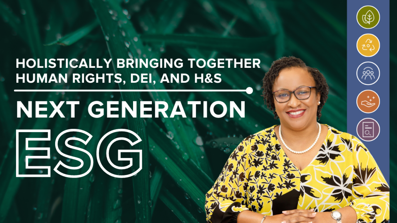 Esther Hackett, Vice President of Human Resources pictured.  Reads: Holistically bringing together human rights, DEI, and H&S. Next generation ESG