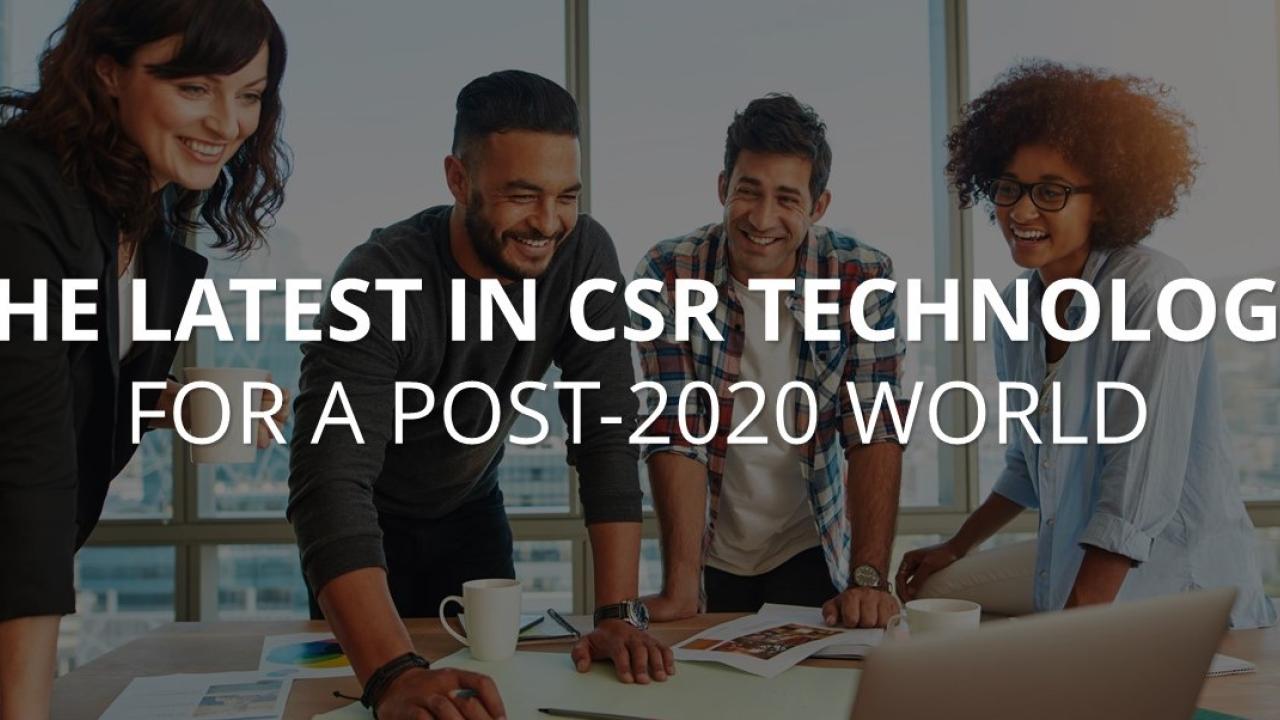 The latest in CSR Technology for a post-2020 world