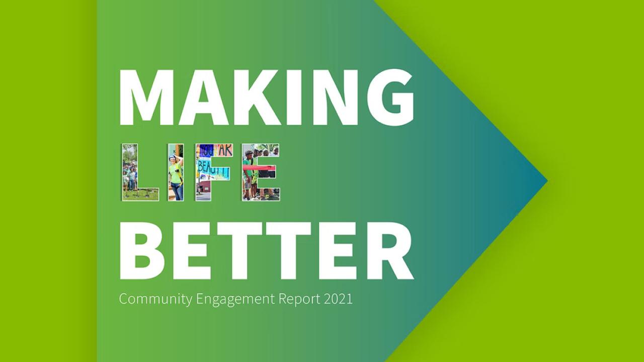 Green right arrow on green background. "Making Life Better" Community Engagement Report 2021.