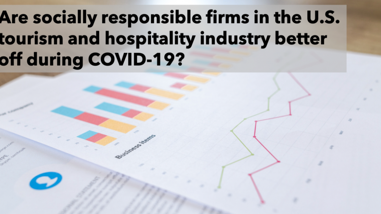 Image of paper reports with text reading, "are socially responsible firms in the U.S. tourism and hospitality industry better off during COVID-19"