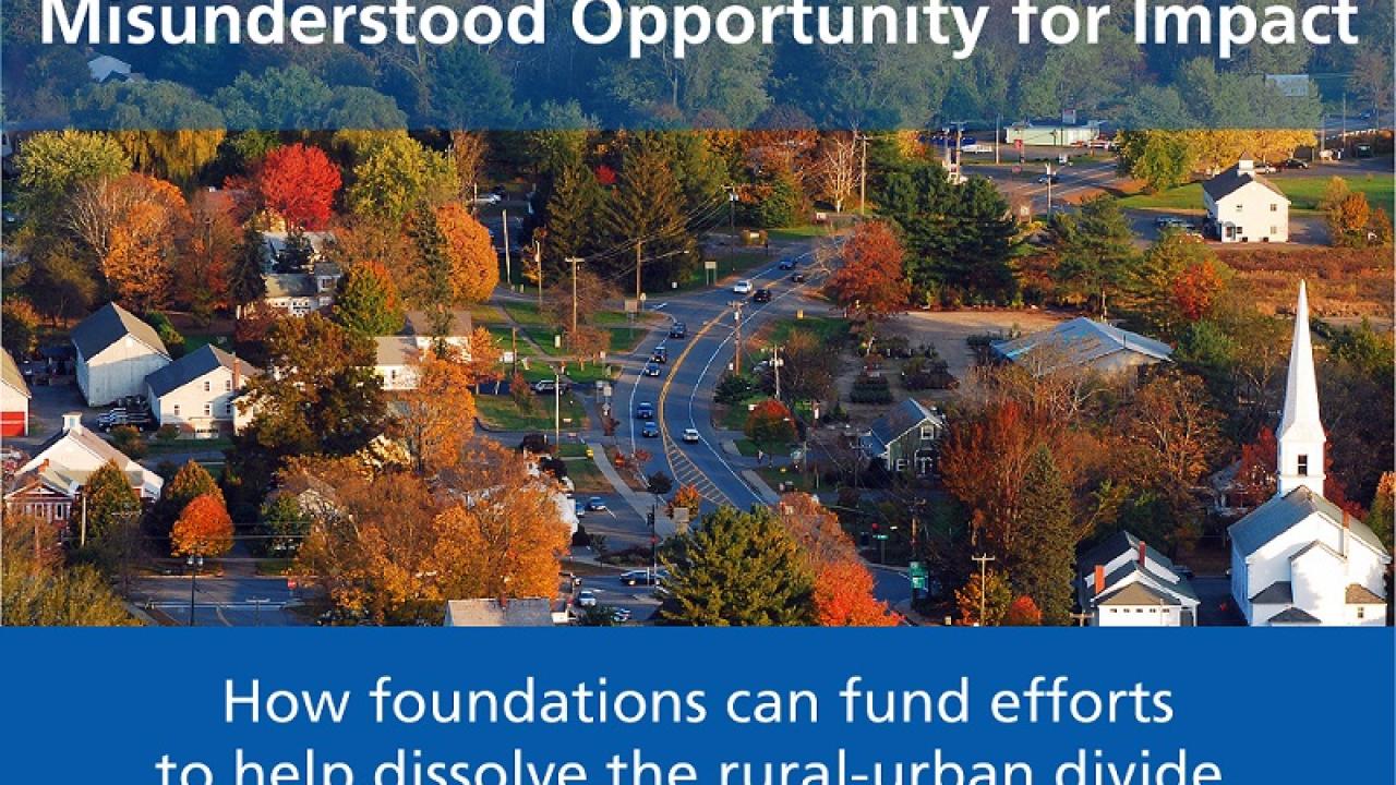 Rural America: Philanthropy's Misunderstood Opportunity for Impact