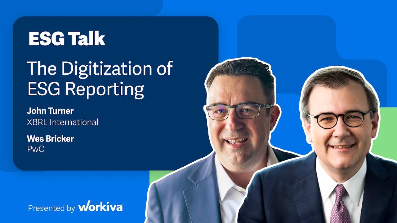 ESG Talk: The Digitization of ESG Reporting with John Turner and Wes Bricker.