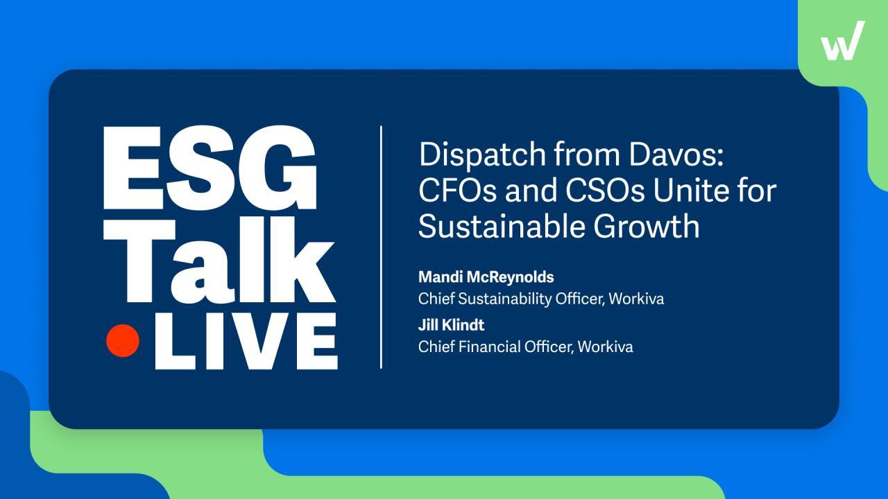 ESG Talk Live: Dispatch from Davos. CFO's and CSO's Unite for Sustainable growth.