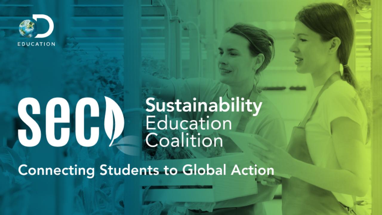 "SEC, Sustainability Education Coalition, Connecting Students to Global Action" with image of students in the background