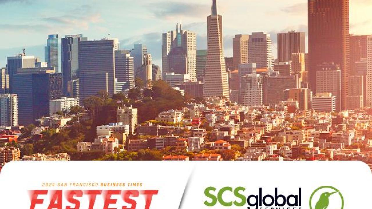 SCS Global Services Named one of the Fastest Growing Private Companies in the San Francisco Bay Area.