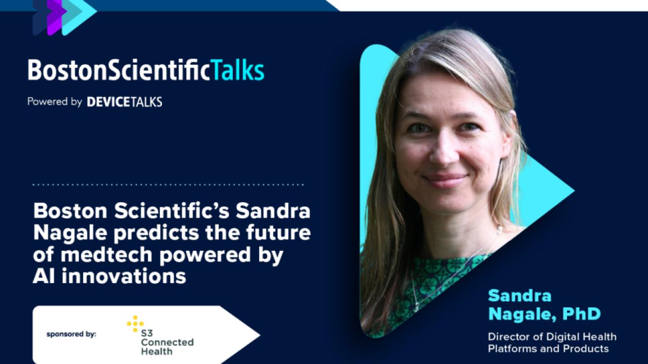 Sandra Nagale and "Boston Scientific Talks". "Boston Scientific’s Sandra Nagale predicts the future of medtech powered by AI innovations".